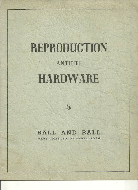 Antique Reproduction Hardware Catalog 1940 Reproduction Antique Hardware Catalog Ball Ball Ebay