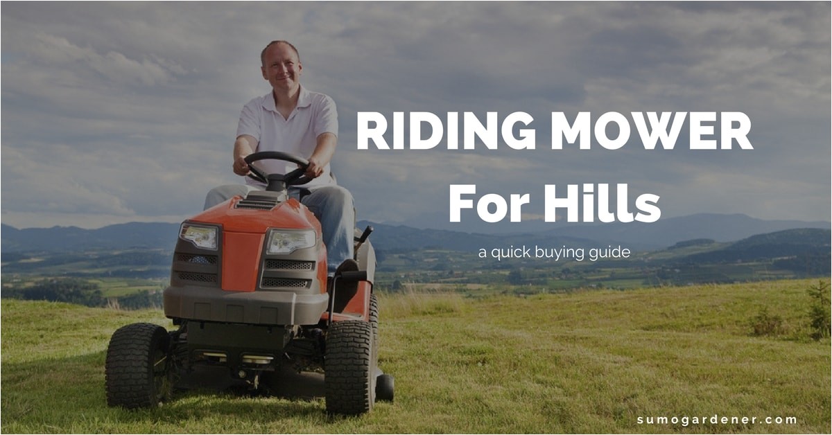 Best Riding Mower for Hills top 3 Best Riding Mower for Hills Reviews Buying Guide