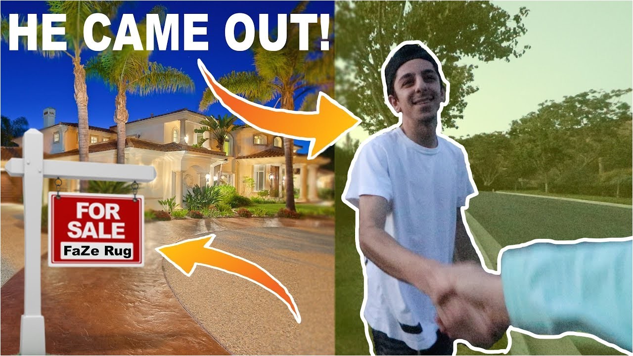 i put faze rug s house up for sale he came out