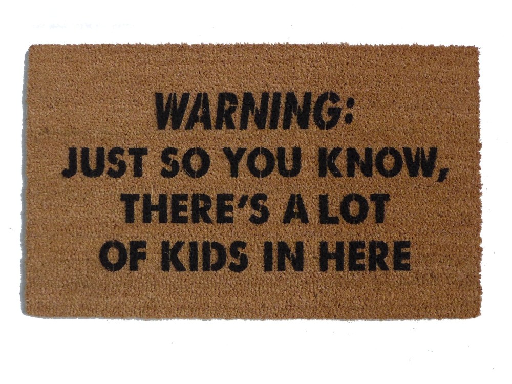 Just so You Know there S Like A Lot Of Dogs In Here Doormat Warning Just so You Know there 39 S Alot Of Kids In Rude