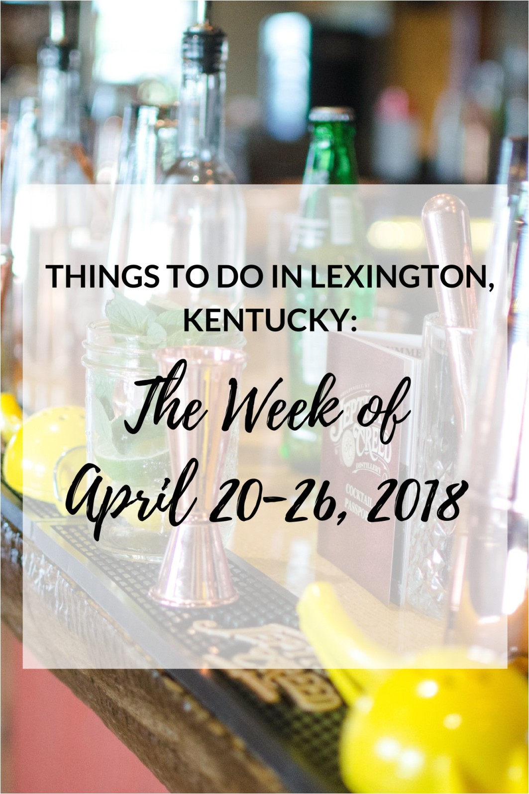 things to do in lexington kentucky the week of april 20 26 2018