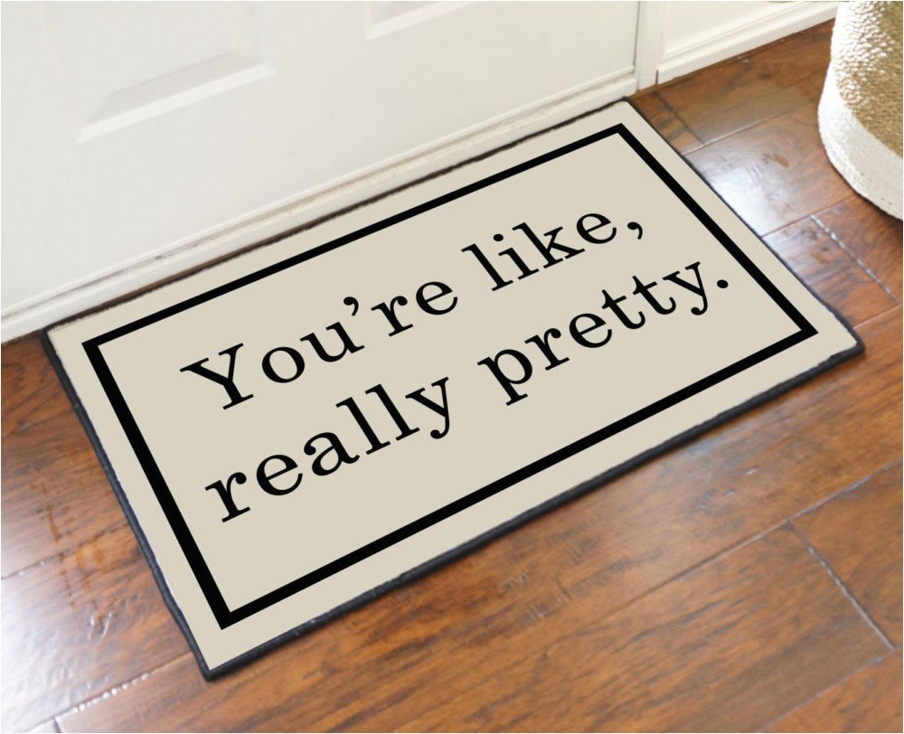 You Re Like Really Pretty Doormat Uk Pretty Welcome Mats 28 Images My Pretty Custom Outdoor