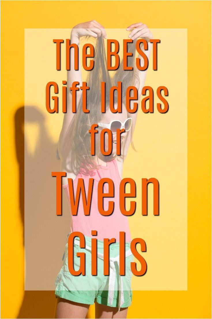 best gift ideas for tween girls what to get a pre teen christmas presents for a tween gal birthday gifts for a tween girl cool gifts for my daughter