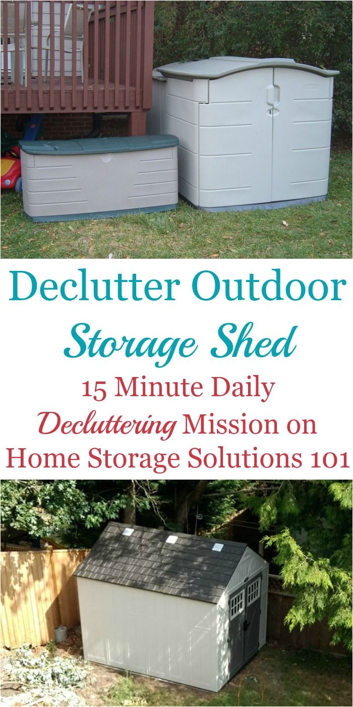 how to declutter your outdoor storage shed including how to make the task less overwhelming and decide what should stay versus go from the space part of