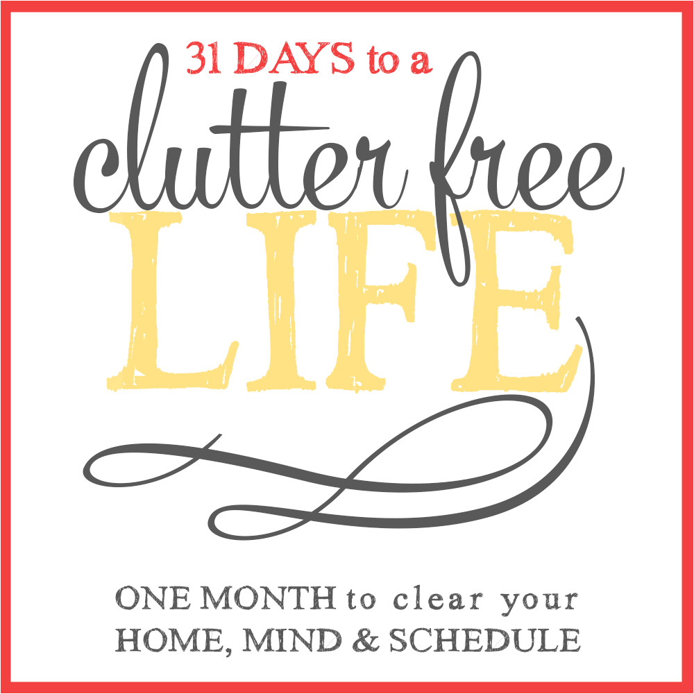 31days clutterfreelife 1000x1000