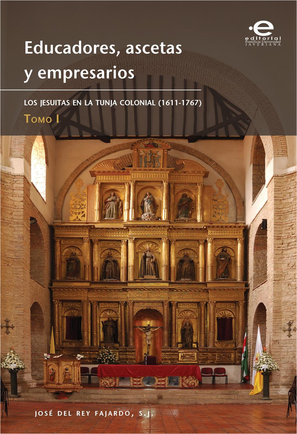 educadores ascetas y empresarios los jesuitas en la tunja colonial 1611 1767 by archivo hista rico javeriano issuu