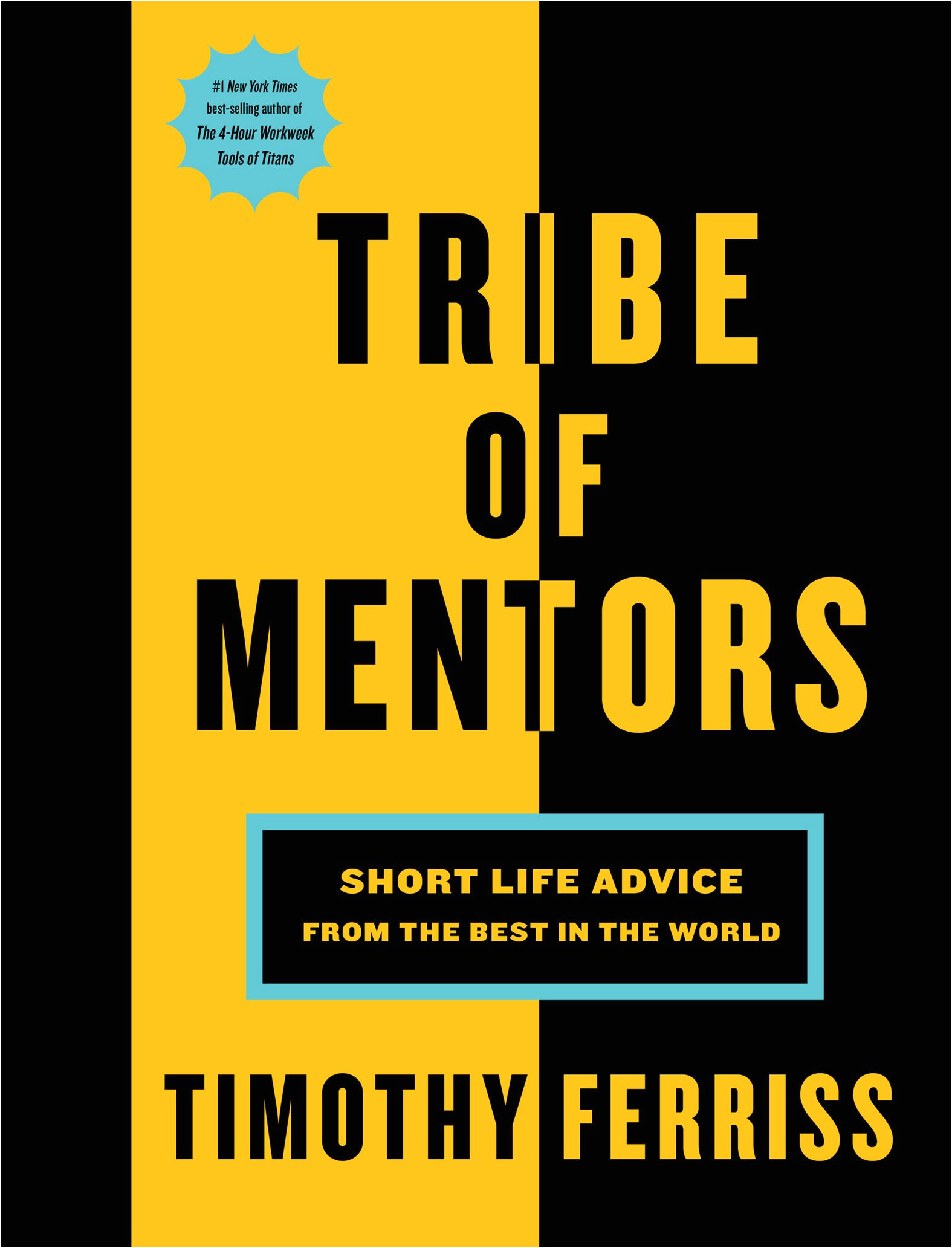 tribe of mentors short life advice from the best in the world tim ferriss 9781328994967 amazon com books