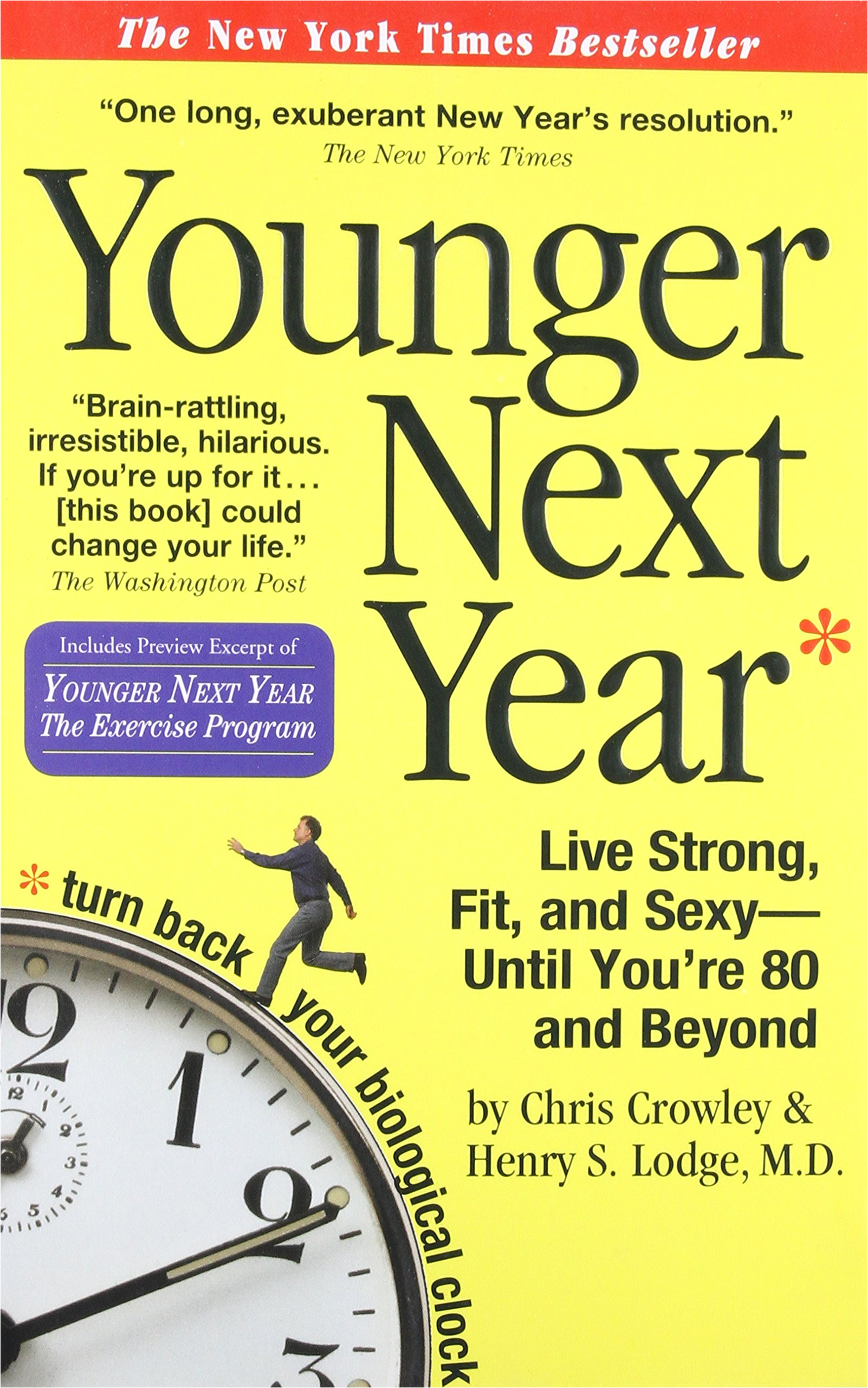 younger next year live strong fit and sexy until you re 80 and beyond chris crowley henry s lodge 0019628147738 amazon com books