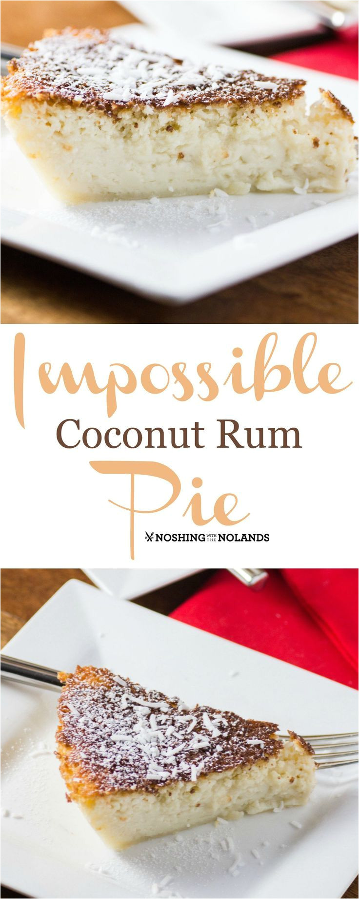 impossible coconut rum pie by noshing with the nolands is one of the easiest desserts you