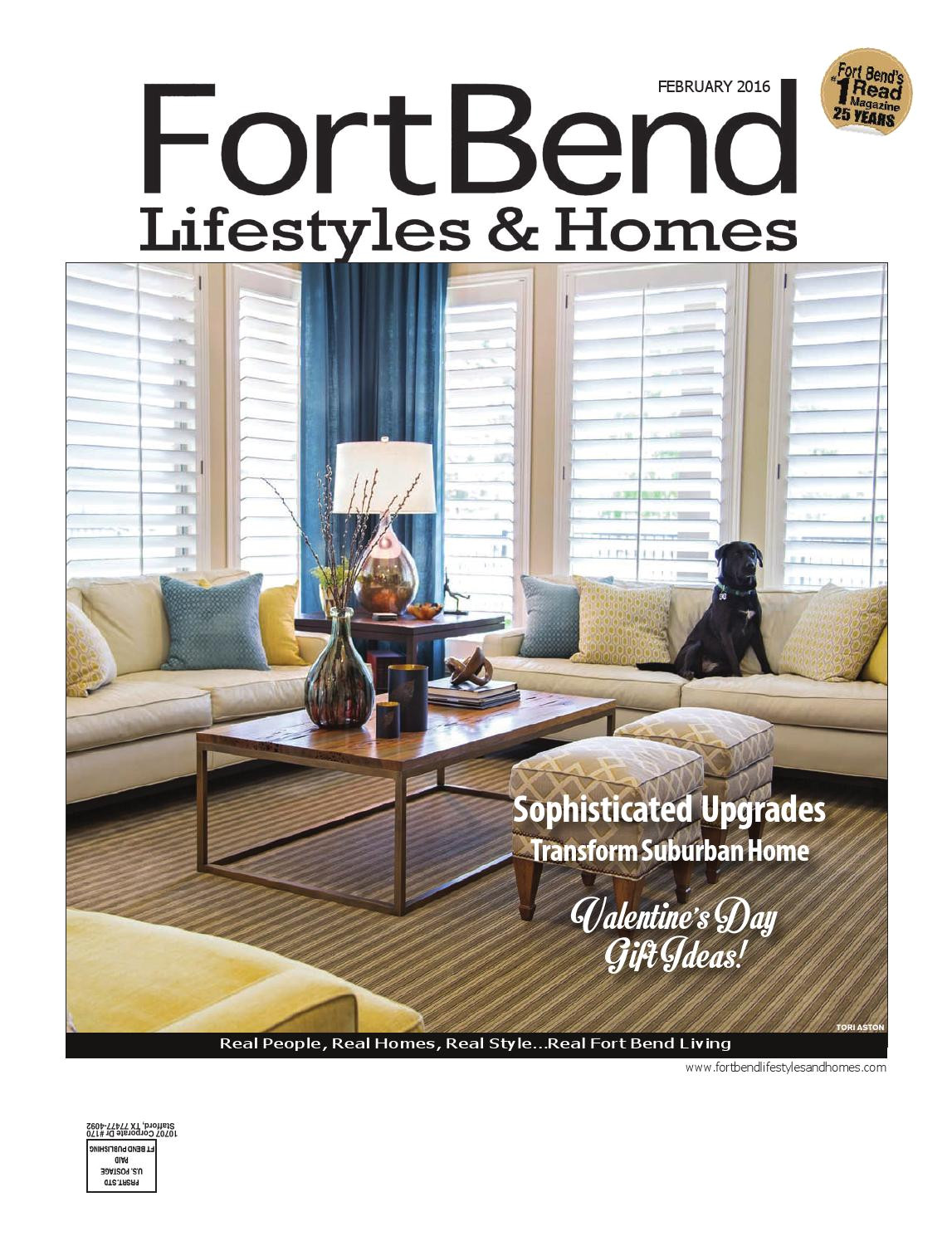 fort bend lifestyles homes february 2016 by lifestyles homes magazines fort bend publishing issuu