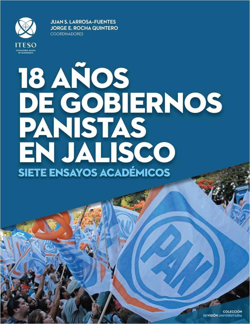 pdf 18 aa os de gobiernos panistas en jalisco siete ensayos academicos