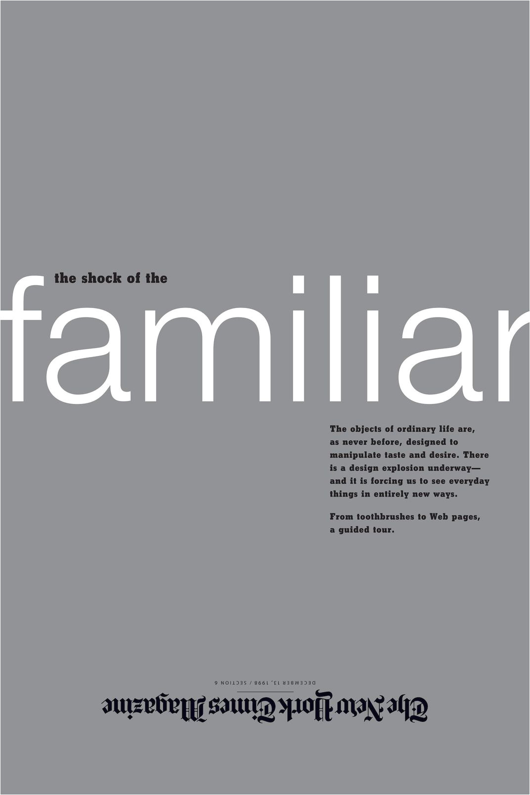 the shock of the familiar a cover design for the new york times magazine that examines how design is inherent in all objects yet is often invisible to the