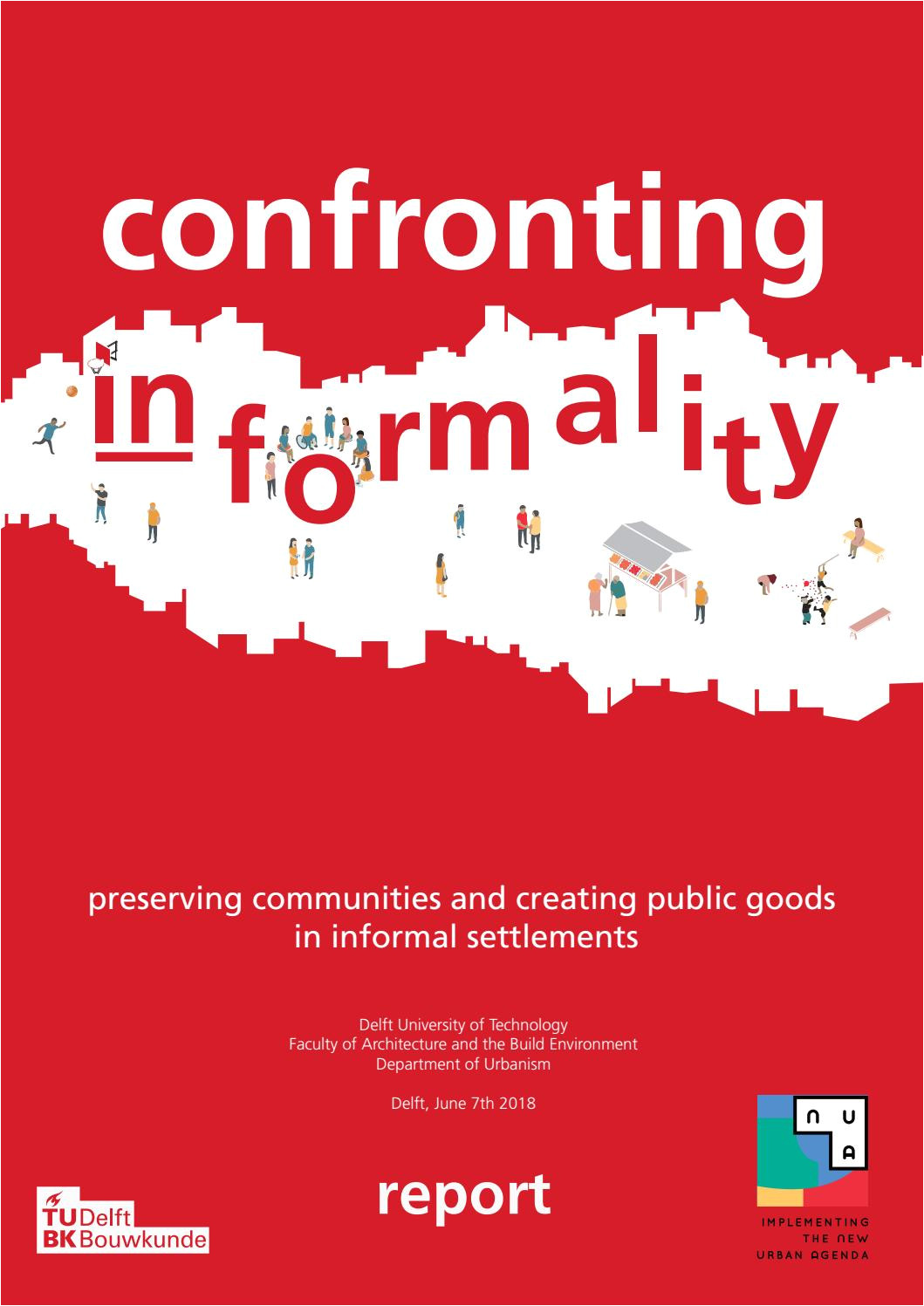 confronting informality preserving communities and creating public goods in informal settlements by roberto rocco issuu