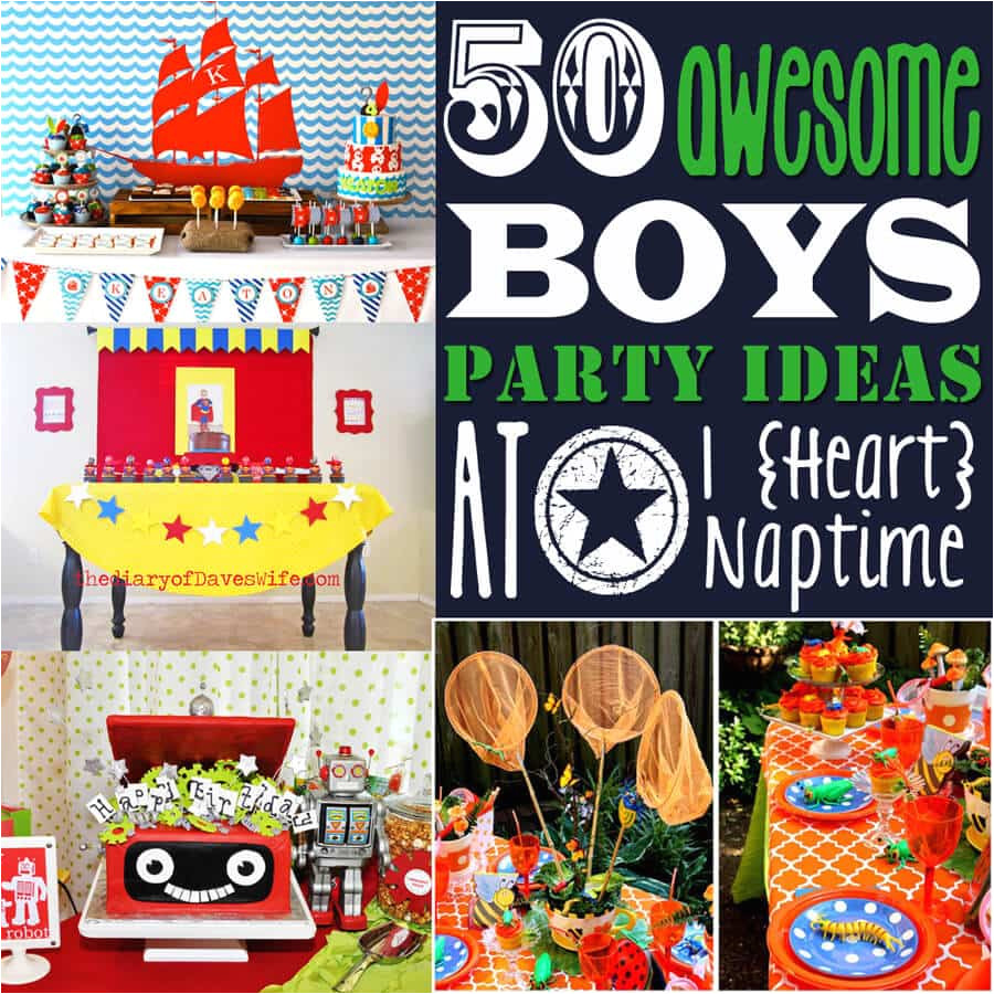 50 awesome boys party ideas