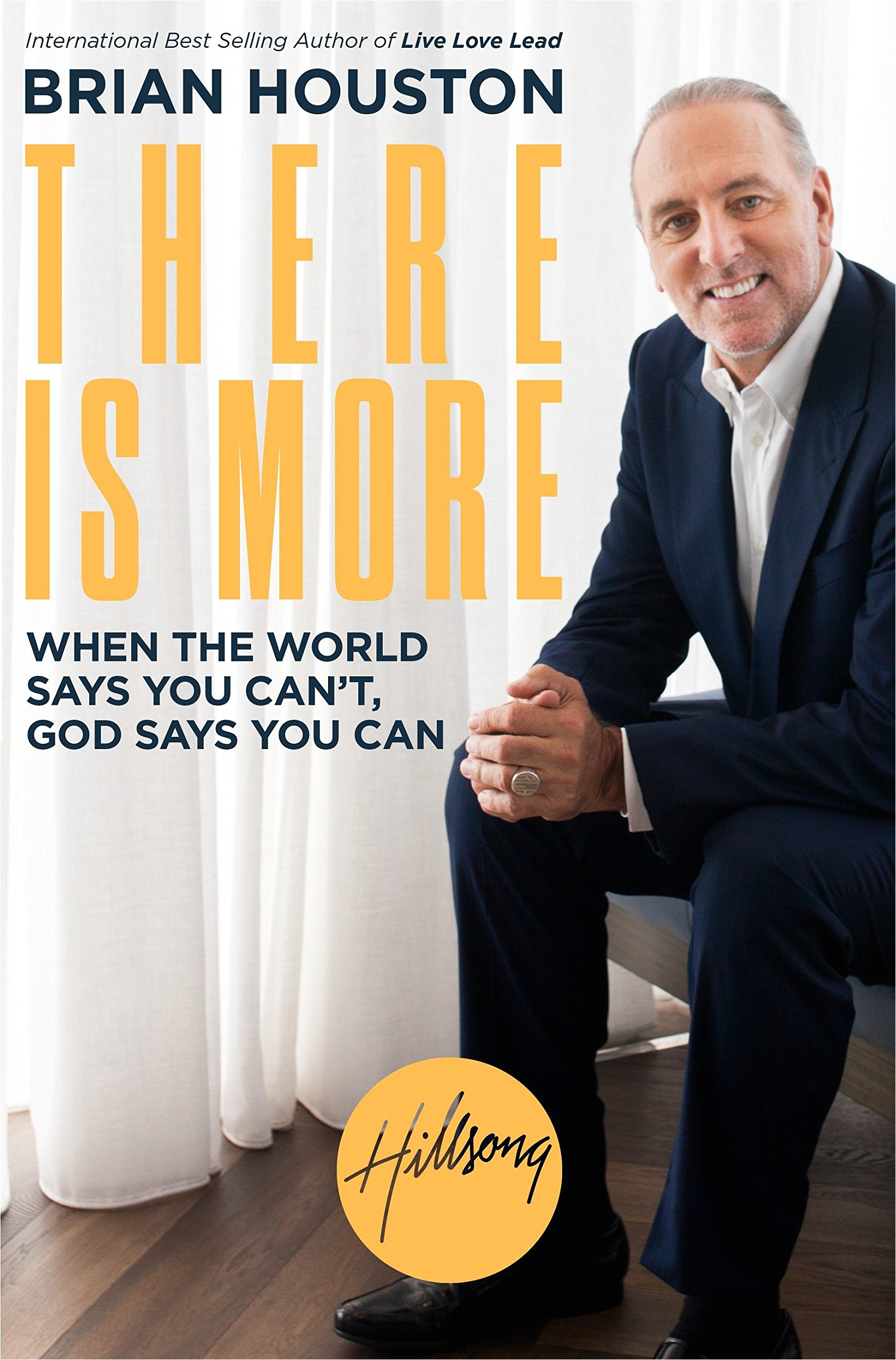 there is more when the world says you can t god says you can brian houston 9780735290617 amazon com books