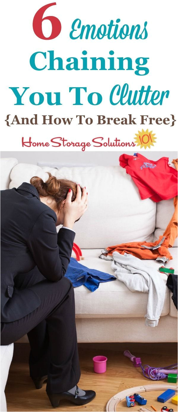 clutter busters 6 emotions chaining you to clutter how to break free home storage solutionsclutter