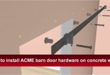Acme Barn Door Hardware Installation Instructions How to Install Renin 39 S Barn Door Hardware Into Concrete