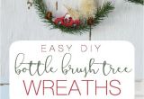 Advent Wreath Kits Hobby Lobby Easy Diy Bottle Brush Tree Wreaths Perfect to Display at Christmas