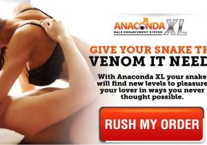 Anaconda Xl Male Enhancement Anaconda Xl Male Enhancement Bed Satisfaction Make It