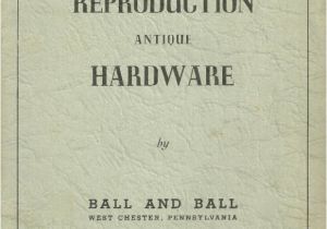 Antique Reproduction Hardware Catalog 1940 Reproduction Antique Hardware Catalog Ball Ball Ebay