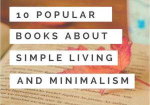 Best Books On Minimalism 10 Popular Books that Will Inspire Simple Living and
