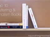 Best Books On Minimalism My top 10 Decluttering and Minimalism Books Nourishing