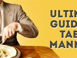 Best Chinese Delivery In Fargo Nd Table Manners Ultimate Guide to Dining Etiquette Gentleman S Gazette