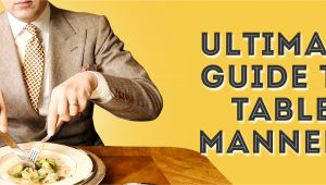 Best Chinese Delivery In Fargo Nd Table Manners Ultimate Guide to Dining Etiquette Gentleman S Gazette