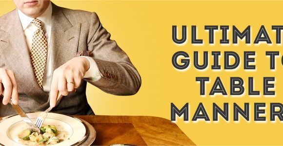 Best Chinese Delivery In Fargo Nd Table Manners Ultimate Guide to Dining Etiquette Gentleman S Gazette