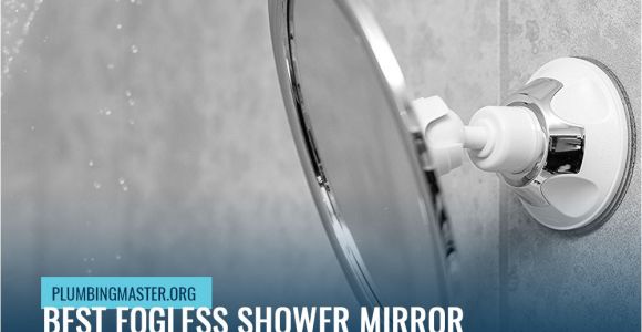 Best Fogless Mirror for Shower Best Fogless Shower Mirror 2017 2018 Expert Review