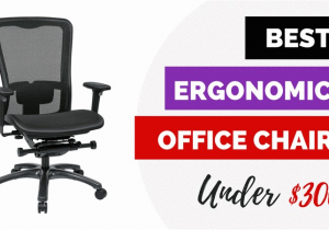 Best Office Chair Under 300 Best Ergonomic Office Chairs Under 300 for 2018 Reviews