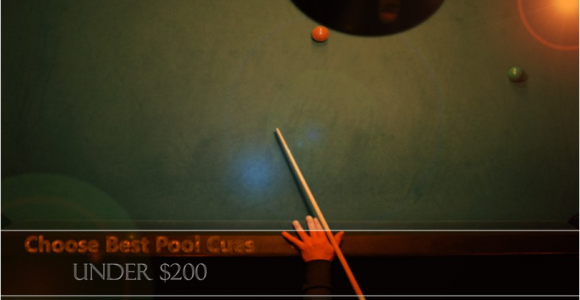 Best Pool Cues for Under $200 Best Pool Cues Under 200 Reviews Pros Cons Pool