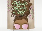 Black Girl Magic Shower Curtain Black Girl Magic Shower Curtain by Sarekaunique society6