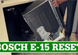 Bosch Dishwasher Error E15 Siemens Fehler E15 Best Bosch Dishwasher Reset E 15 Error Code