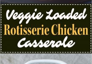 California Blend Vegetable Casserole Swiss Cheese Veggie Loaded Rotisserie Chicken Casserole Recipe Pmp Posts and