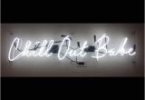 Chill Out Babe Neon Sign 15 Must See Neon Light Signs Pins Neon Signs Neon and