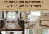 Clawfoot Tub Small Bathroom Design 22 Stunning Bathrooms with Claw Foot Tubs Bathroom Designs and