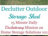 Declutter 365 From Home Storage solutions 101 How to Declutter Outdoor Storage Shed Declutter 365 Pinterest