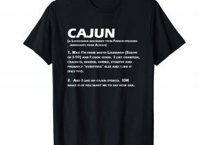 Fabric Stores In Shreveport La Amazon Com Cajun Definition Funny Louisiana Creole Coonass T Shirt