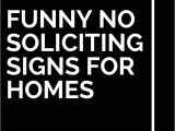 Funny No soliciting Signs for Homes the 25 Best No soliciting Signs Ideas On Pinterest No