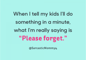 Funny Safety Moment Ideas 25 Funny Parenting Quotes Hilarious Quotes About Being A Parent