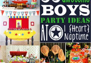 Gift Ideas for 12 Year Old Boy Canada 50 Awesome Boys Birthday Party Ideas I Heart Naptime