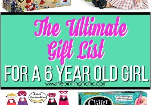 Gift Ideas for 13 Year Old Daughter 2019 the Ultimate Gift List for A 6 Year Old Girl the Pinning Mama