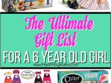 Gift Ideas for 13 Year Old Daughter Australia the Ultimate Gift List for A 6 Year Old Girl the Pinning Mama