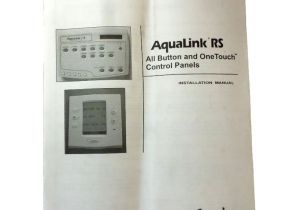Jandy Aqualink Rs Owner S Manual Jandy Installation Owner 39 S Manual Aqualink Rs Onetouch All