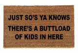 Just so You Know there S Like A Lot Of Dogs In Here Doormat Warning Just so You Know there 39 S Alot Of Kids In Rude