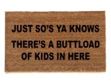 Just so You Know there S Like A Lot Of Dogs In Here Doormat Warning Just so You Know there 39 S Alot Of Kids In Rude