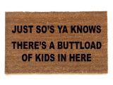 Just so You Know there S Like A Lot Of Dogs In Here Doormat Warning Just so You Know there 39 S Alot Of Kids In Rude