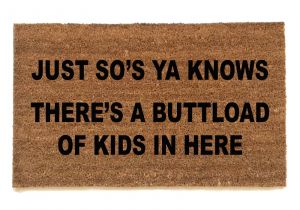 Just so You Know there S Like A Lot Of Dogs In Here Doormat Warning Just so You Know there 39 S Alot Of Kids In Rude