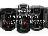 Keurig K525 Vs K575 the Keurig K525 Vs K550 Vs K575 Contest An Expert Review